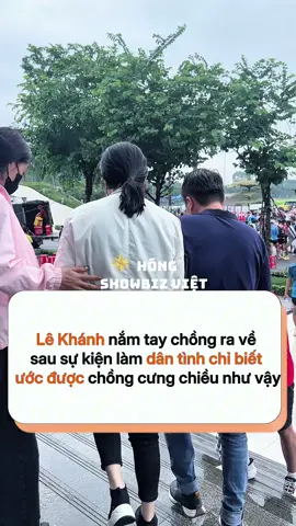 Lê Khánh nắm tay chồng ra về sau sự kiện làm dân tình chỉ biết ước được chồng cưng chiều như vậy #chingaemnang #lekhanh #thuannguyen #uyenan #hongshowbizviet 