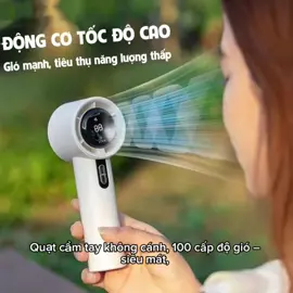 ✨ Quạt Cầm Tay 100 Cấp Độ Không Cánh – Nhỏ Gọn, Sang Xịn Mịn ✨ 🔥 Gió mát mạnh – êm ái không ồ 🔥 Pin sạc tiện lợi, mang đi học – đi chơi – đi du lịch đều ok 🔥 Thiết kế không cánh, an toàn tuyệt đối cho cả bé 🌈 Màu sắc: Đen – Trắng – Hồng – Xanh Navy 👉 Mùa nóng này phải có ngay 1 em trong túi, nhỏ mà có võ nha 💖 #quatcamtaytichdien #Hongnguyen8686 #MeoHayTikTok #quatcamtay