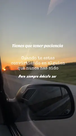 Tienes qué tener paciencia #atardecer #frases #reflexion 