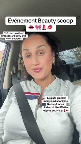 L’évènement à ne pas manquer ce week-end 👀💄💅🏽 #beautyscoop #fyp #BeautyTok #shoppinghaul #beauty @Brunet Carrefour Charlesbourg 