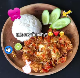 my fineshyt atmin tuh🤤 #ayamgeprek #ayamgeprekviral #myfineshyt #foryoupage #4u 