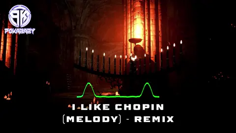I Like Chopin (Melody) - Remix  #nhacremix #djpokababy #nhacnaychillphet #nhacco #trending 