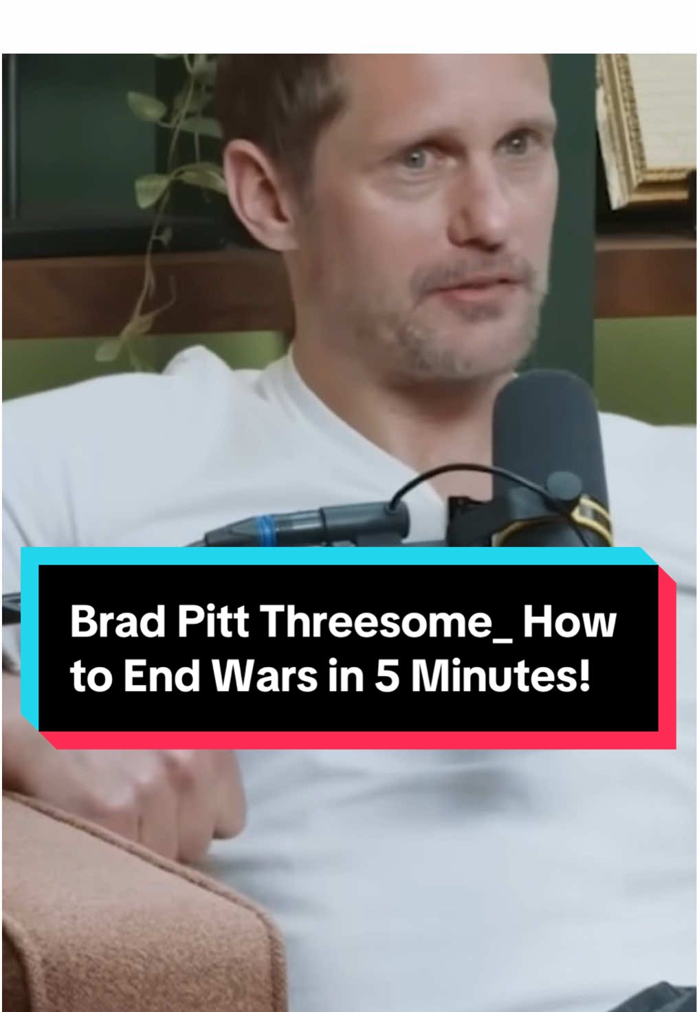 Brad Pitt Threesome_ How to End Wars in 5 Minutes! #armchairexpert #podcast #interview #daxshepard 
