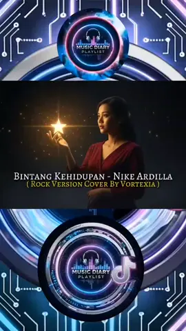 Bintang Kehidupan - Nike Ardilla | Cover by Vortexia #bintangkehidupan #nikeardila #vortexia #musicdiaryplaylist #musicdiaryplaylistviral 