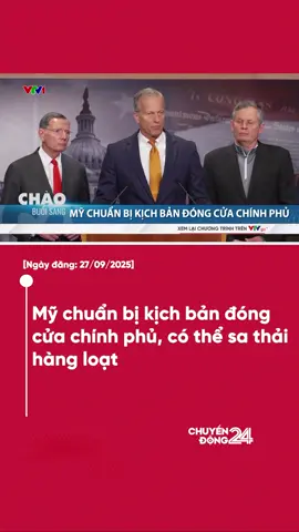 Mỹ có nguy cơ đóng cửa chính phủ, lên kịch bản sa thải hàng loạt #chuyendong24h #vtvdigital 