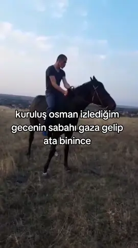 çok gaza geldim ama sürecektim #at #kuruluşosman #hayvansevgisi #hayvansever  #dizi 