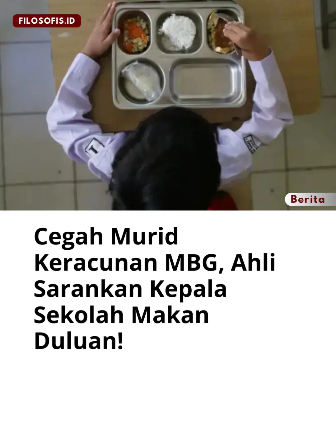 Ahli Gizi Prof Hardinsyah menyarankan agar kepala sekolah wajib mencoba menu MBG (makan bergizi gratis) sebelum diberikan ke murid. Menurutnya, itu sudah Standar Operasional Prosedur (SOP). 