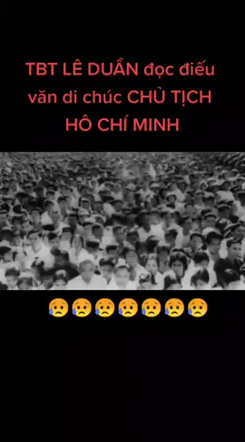tổng bí thư LÊ DUẨN đọc điếu văn di chúc của BÁC HỒ người lãnh tụ thiên tài của nước ta#lichsuvietnam 