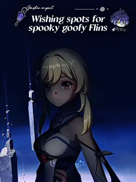 Flins... will.. come.. home... hehe.. hehe.. heheheh.. heheheheheheheheh || #GenshinImpact #flins #nodkrai #flinsgenshin #fyp flins wishing spots