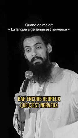 Quand on me dit « La lanhie algerienne est nerveuse »
