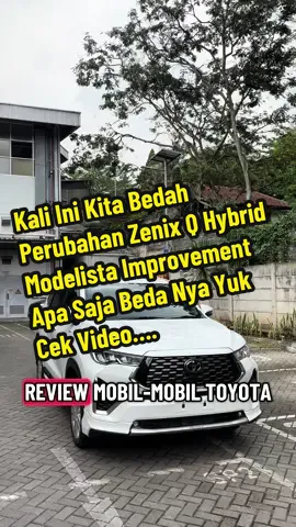 Kali Ini Kita Bedah Perubahan Zenix Q Hybrid Modelista Improvement Apa Saja Beda Nya Yuk Cek Video….  #toyotaid #zenix #zeniximprovement #toyotazenix #zenixhybrid 