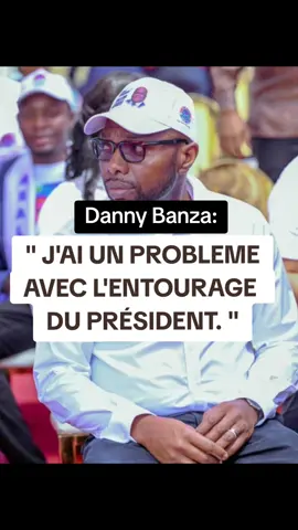 DANNY BANZA RÉVÈLE AVOIR PAS MAL DES DÉSACCORDS AVEC L'ENTOURAGE DU PRÉSIDENT #felixtshisekedi ...  #politics #congolaise🇨🇩   #kinshasa🇨🇩  #cupcut 