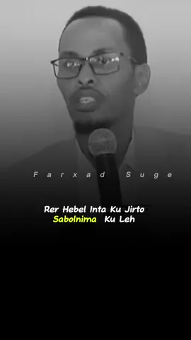 inta Ku Mashqulsan tahay Rer Hebel Sabolnima Ku Leh  #fypシ゚ #farxadsuge #creatorsearchinsight #videoviral #foryoupage 