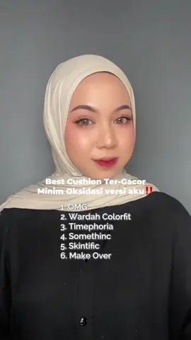 sejauh ini cushion yang minim oksidasi emang dari @OMG gak perlu diraguin lagi 🥰❤️#omgbeauty #cushionlokal #rekomendasicushion