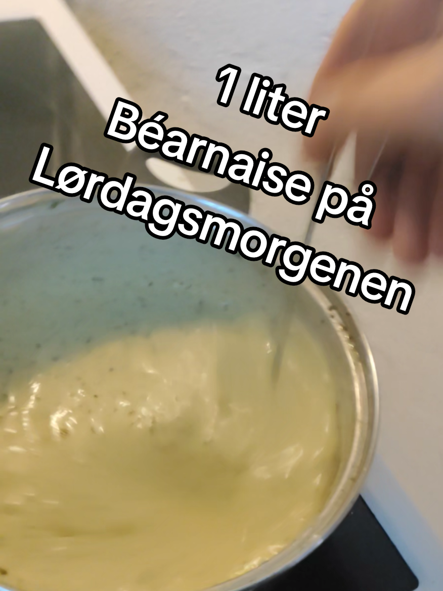 1 liter Béarnaise på lørdagsmorgenen.  #fyp #norway #bearnaise #humor #trondheim 