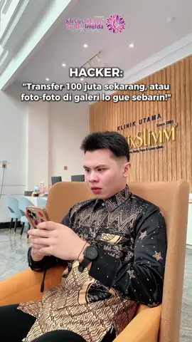 Hacker: ‘Transfer 100jt atau foto-foto di galeri lo gue sebar!’ Isi galeri: full aku lagi treatment di Kliniix Slimm 😌💆‍♀️✨ Yaudah deh, upload sendiri aja biar semua tau betapa nyamannya treatment di sini 💖 #KliniixSlimm #klinikmedan #medan #viral #fyp #trend #klinikkecantikan  #aestheticvideos #fyppppppppppppppppppppppp 