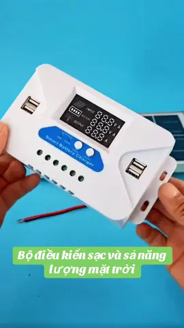 ⚡Giải pháp sạc pin năng lượng mặt trời thông minh nhất 2025 – Xem ngay! ⚡ Bộ Điều Khiển Sạc Năng Lượng Mặt Trời – Siêu Thông Minh - Quản lý & sạc pin năng lượng mặt trời tự động, bảo vệ pin tối ưu - Màn hình LED hiển thị đầy đủ: dòng vào, dòng ra, dung lượng pin.. - 2 cổng USB tiện lợi sạc điện thoại, quạt, đèn… - Tiết kiệm điện – dễ lắp đặt – an toàn cao.. #BoDieuKhienSac #NangLuongMatTroi #ThietBiThongMinh #SanPhamHotTikTok #DoGiaDungThongMinh 
