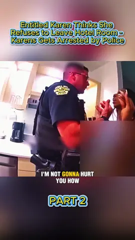 Entitled Karen Thinks She Refuses to Leave Hotel Room - Karens Gets Arrested by Police - Part 2 #copspolice #copsusa🚔🇺🇸 #copstv #copsusa #copscame 