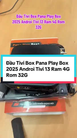 Đầu Tivi Box Pana Play Box 2025 Androi Tivi 13 Ram 4G Rom 32G #androibox #tivibox #box 