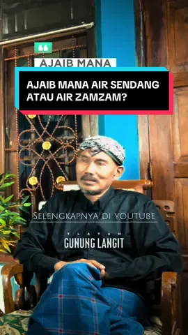 AJAIB MANA AIR SENDANG ATAU AIR ZAMZAM? #airzamzam  #sendang  #spiritual  #tlatahgununglangit  #mbahsohibsyabrawi 