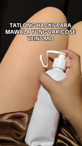 3 hacks para mawala varicose mo 😍 #varcoseveinscream #varicoseveins #btyadvance #ofwreels #fyp 