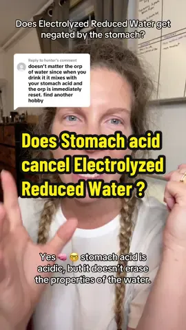 Replying to @hunter huge common misconception surrounding stomach acid and Electrolyzed Reduced Water 🤓
