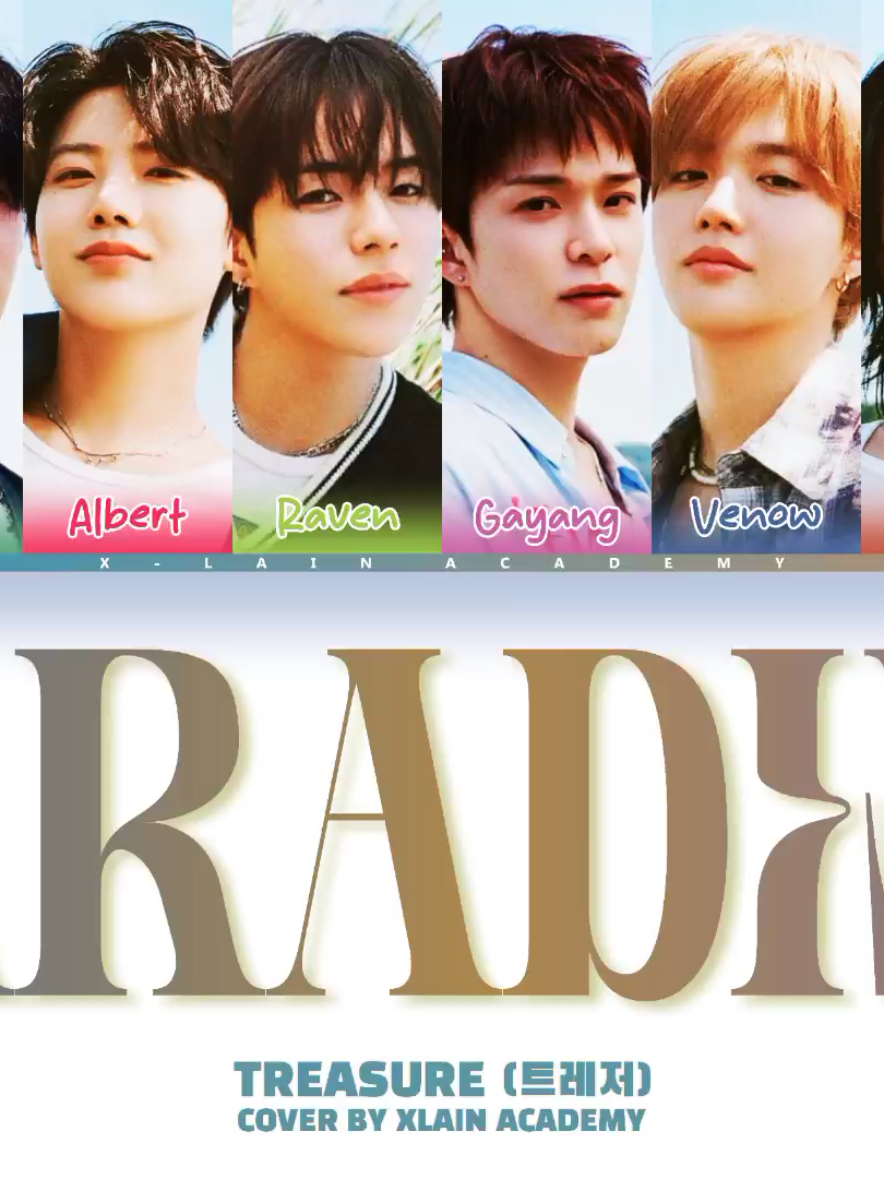 𝗫𝗟𝗔𝗜𝗡 𝗔𝗖𝗔𝗗𝗘𝗠𝗬 𝗖𝗢𝗩𝗘𝗥 𝗨𝗣𝗗𝗔𝗧𝗘! »» 💿 𝗧𝗥𝗘𝗔𝗦𝗨𝗥𝗘 - '𝗣𝗔𝗥𝗔𝗗𝗜𝗦𝗘' [𝘊𝘖𝘝𝘌𝘙 𝘉𝘠 𝘟𝘓𝘈𝘐𝘕 𝘈𝘊𝘈𝘋𝘌𝘔𝘠 𝘔𝘌𝘔𝘉𝘌𝘙𝘚] [𝘾𝙍𝙀𝘿𝙄𝙏𝙎] * 𝗔𝘂𝗱𝗶𝗼 𝗠𝗶𝘅𝗶𝗻𝗴: Venow, Jay * 𝗖𝗖𝗟: Mike * 𝗢𝗿𝗶𝗴𝗶𝗻𝗮𝗹 𝗦𝗼𝗻𝗴 𝗕𝘆: @yg_treasure_tiktok [𝙈𝙀𝙈𝘽𝙀𝙍] - Albert - Axel - Gayang - Patrivion - Venow - Rhy - Faisal - Mike - Jaehan - Raven [𝙏𝘼𝙂𝙎] #kca #kpopcovergroup #kpopcoverist #kpopagency #bandlab #kpopcover #treasure #trejo #paradise #xlainacademy #teume #treasure_yg