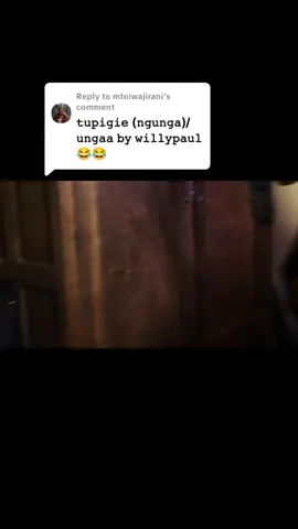 Replying to @mtoiwajirani Ngunga parody 🎉😂  #majiraniparodies #fyp #fypp #ngungachallenge #willypaul 