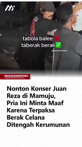 Nonton konser Juan Reza di Mamuju, Sulawesi Barat, pria ini klarifikasi minta maaf karena terpaksa berak celana ditengah kerumunan penonton. #makassarinfoku #sahabatinformasiharianmu 