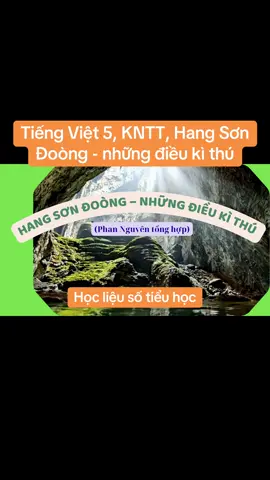 Tiếng Việt 5, KNTT, Hang Sơn Đoòng - những điều kì thú. #videoAiTiengViet5 #hoclieusotieuhoc  #hangSonĐoongnhungdieukithu