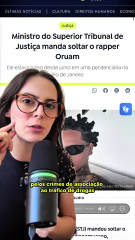 ORUAM É SOLTO POR MINISTRO DO STJ