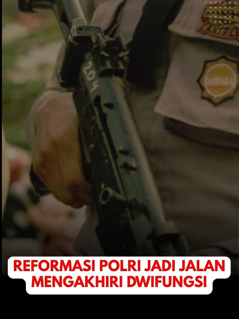 Reformasi Polri Jadi Jalan Mengakhiri Dwifungsi Polri.. #beritaviral #reformasipolri #polri #indonesia🇮🇩 #rakyat #fyppppppppppppppppppppppp #prabowo #pemerintah #masyarakatindonesia #jakarta #mahasiswa #tniindonesia🇮🇩 #demorakyat #demo