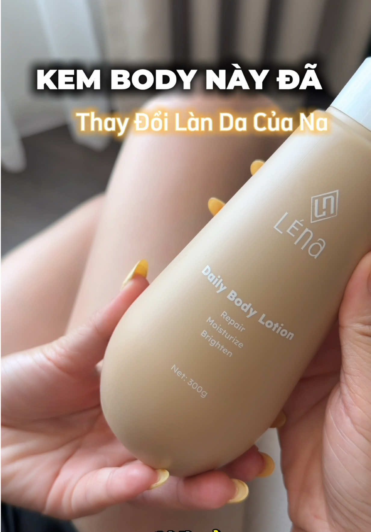 Kem body giúp Na thay đổi làn da. Chân ái.. 🎀❤️ #kembodylena #léna #kembody #viral 