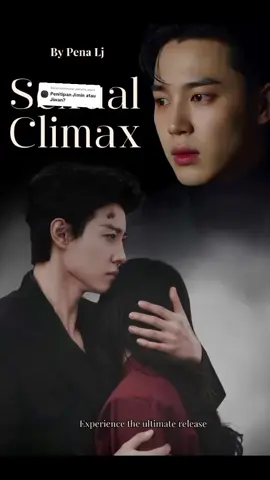 Membalas @penulis.mautSEXUAL climax Part. 20 #dramahalu  #sexualclimaxLj  #jimin #maxiaoyu #18again 