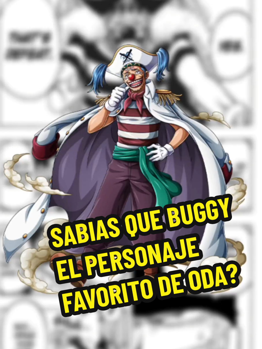 Sabías que Buggy es el personaje favorito de Oda? #onepiece #Buggy #Oda #onepieceanime #onepieceedit 