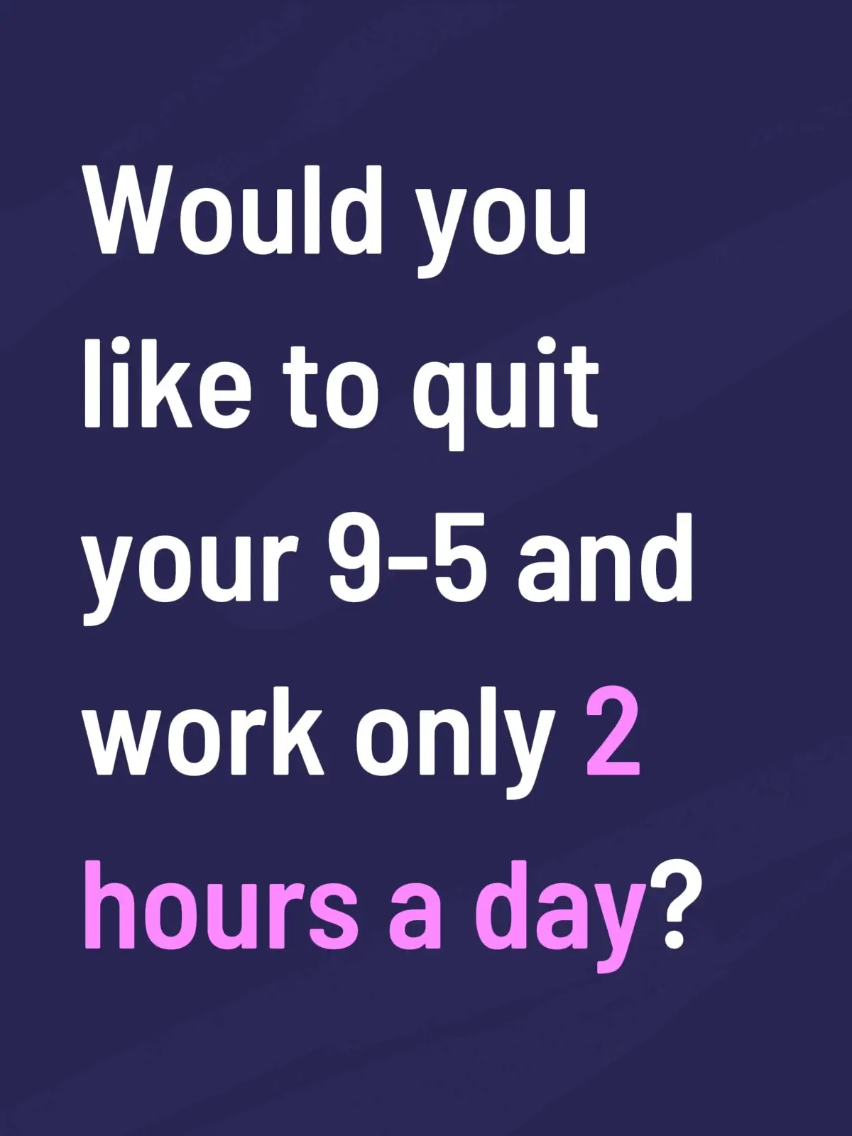 Work 2 hours a day, make 100% profit and get a DFY website. Comment Yes to learn how!