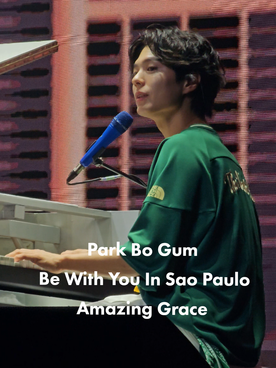 Amém, senhor  🙏 #박보검 #bewithyouinsaopaulo #parkbogum #amazinggrace 