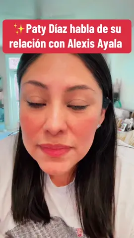 Paty Díaz habla de su relación con Alexis Ayala.  #patydiaz #lacasadelosfamosos #alexisayala  #lacasadelosfamosos #chismesito 