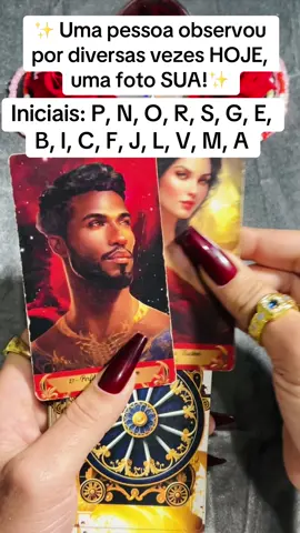 Uma pessoa observou por diversas vezes HOJE, Uma foto SUA! Iniciais: P, N, O, R, S, G, E, B, I, C, F, J, L, V, M, A #tarotok #tarot #taro #tarothoje #cartasdetarot  @Cigana JADE ❇️🔮🧿  @Cigana JADE ❇️🔮🧿  @Cigana JADE ❇️🔮🧿 