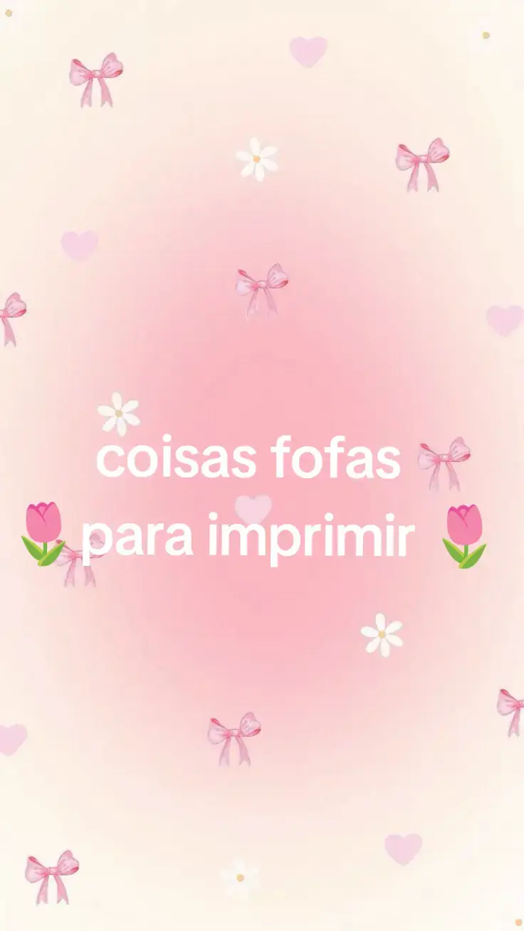 🩷coisa para imprimir super fofas🌷🌷