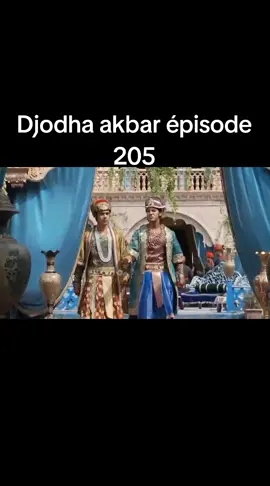 Djodha akbar épisode 205 #creatorsearchinsights #viralvideos #pourtoi #fyp #VideoAleatorio 