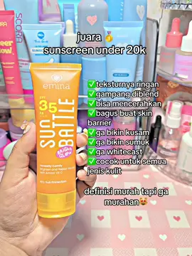 Rekomendasi sunscreen under 20k dari emina nih, bisa buat mencerahkan juga Cusss cobain sekarang😻🫶🏻 #eminasunbattle #eminasunscreen #rekomendasisunscreen #hargapelajar #promomakangajian 