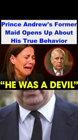 Prince Andrew's Former Maid Opens Up About His True Behavior