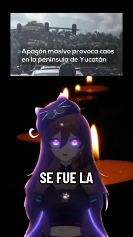 🕯️SE FUE LA LUZ EN YUCATÁN! #yucatan #viral #fyp #apagón #paratiiiiiiiiiiiiiiiiiiiiiiiiiiiiiii 