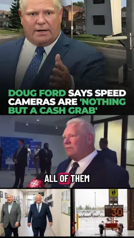 Doug Ford said  “Today, I announced that we're banning municipal speed cameras in Ontario to stop the cash grab from drivers and taxpayers. Instead, we're investing in new traffic-calming measures like signs and roundabouts that will stop people from speeding in the first place.” ##canada_life🇨🇦##canada🇨🇦##ontario##driving##conservative