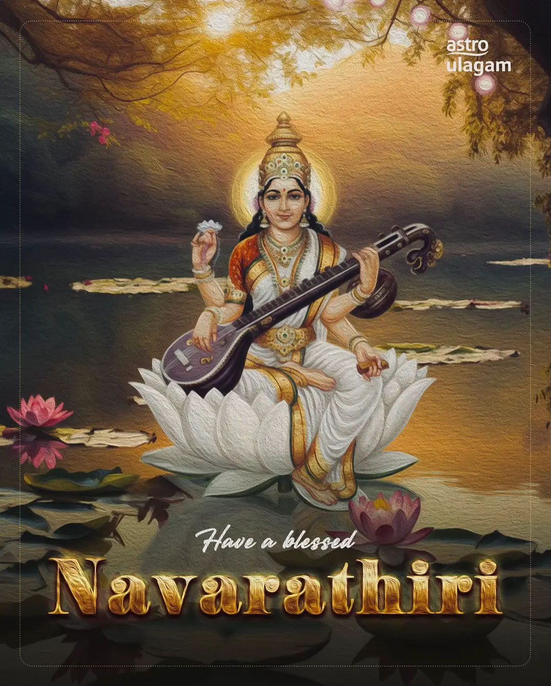May the blessings of Goddess Saraswati fill your life with knowledge and wisdom.Have a blessed Navarathri🙏🏽 #navarathri2025 #astroulagam