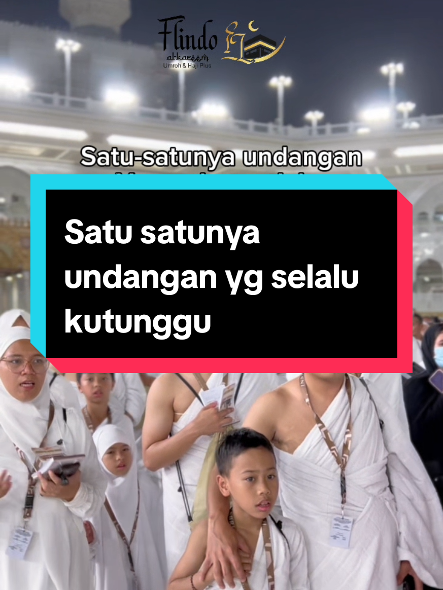 Satu satunya undangan yang selalu kutunggu.  #umroh2025 #umroh #haji #flindogroup #fypppppppppppppp 