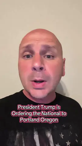 President Trump is deploying the National Guard in Portland Oregon 