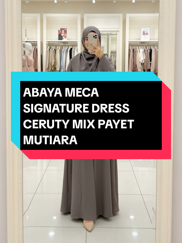 ABAYA MECA SIGNATURE DRESS CERUTY MIX PAYET MUTIARA #fyp  #fashiontrends  #racuntiktok  #abayastyle  #abaya 
