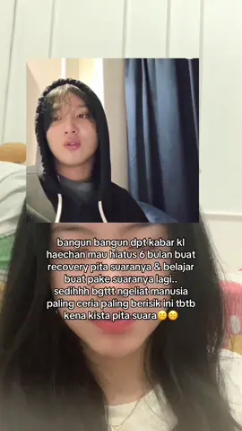 GPP BGTTT mau istirahat lebih dr 6 bln pun gpp asal istirahat totall #fyp #haechan#foryou#xyzbca #nctzen 